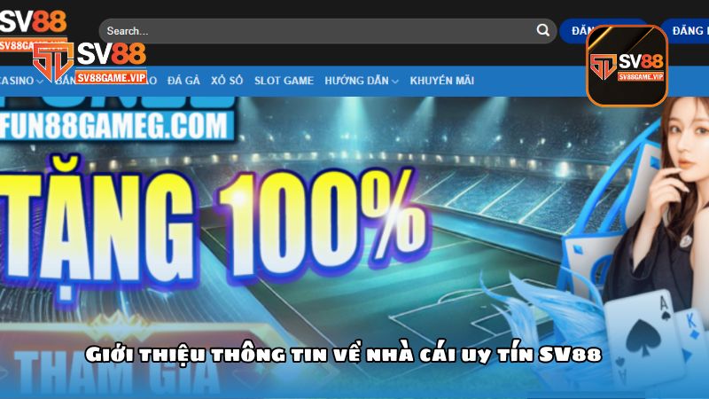 Nhà cái uy tín SV88 – Nền tảng cá cược hàng đầu thế giới 1 Giới thiệu thông tin về nhà cái uy tín SV88