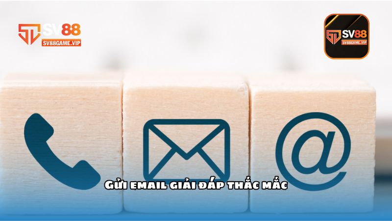 Tổng hợp các hình thức liên hệ SV88 nhanh chóng 2 Gửi email giải đáp thắc mắc