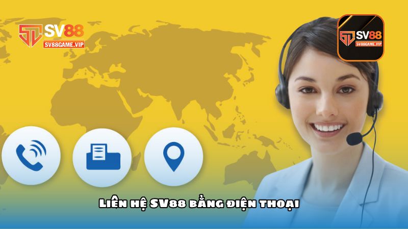 Tổng hợp các hình thức liên hệ SV88 nhanh chóng 1 Liên hệ SV88 bằng điện thoại